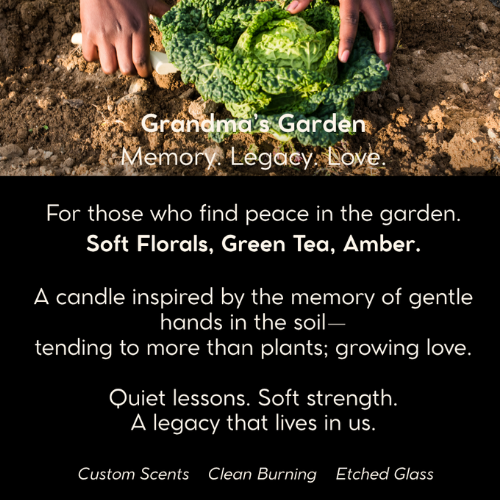 Grandma’s Garden luxury scented candle in etched glass with a floral blend of green tea, peony, and warm amber—handcrafted with non-toxic coconut apricot wax and a crackling wood wick. A scent journey inspired by connection, memory, love, and legacy.