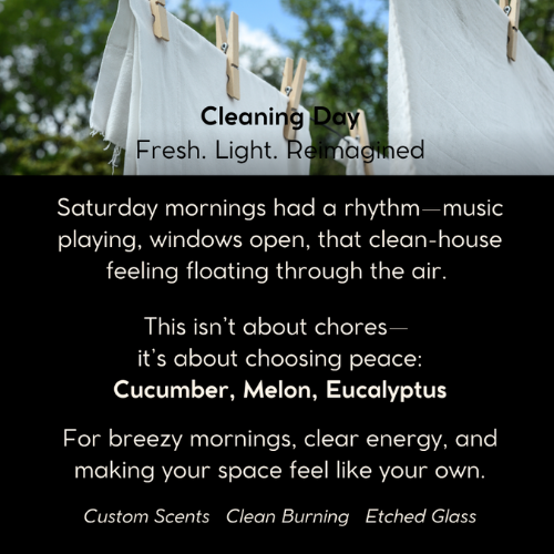 Cleaning Day luxury candle in etched glass with scent notes of melon, lemon, and eucalyptus—handcrafted with non-toxic wax and a crackling wood wick. A fresh, uplifting scent inspired by Saturday cleaning traditions and modern rituals of renewal. 
